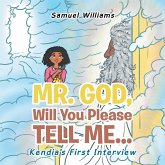 Mr. God, Will You Please Tell Me...