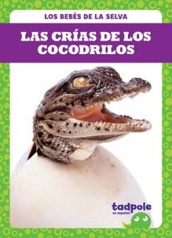 Las Crías de Los Cocodrilos (Crocodile Hatchlings) - Nilsen, Genevieve