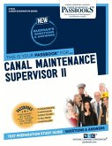 Canal Maintenance Supervisor II (C-3142): Passbooks Study Guide Volume 3142