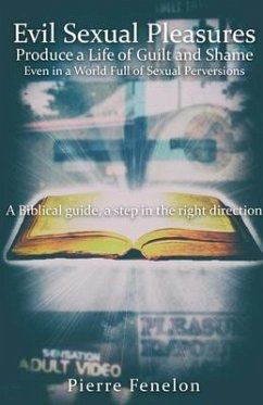 Evil Sexual Pleasures Produce A Life of Guilt and Shame - Fenelon, Pierre