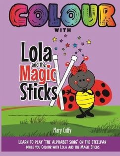 Colour with Lola and The Magic Sticks - Cuffy, Mary