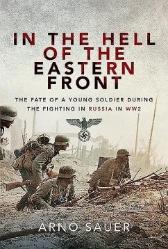 In the Hell of the Eastern Front - Sauer, Arno