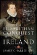 The Elizabethan Conquest of Ireland - Bild 1