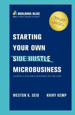 Starting Your Own Microbusiness: Launch a Scalable Business on the Side - Seid, Weston; Kemp, Khiry