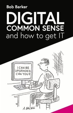 Digital Common Sense: And How to Get It - Barker, Bob
