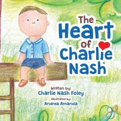 The Heart of Charlie Nash - Foley, Charlie Nash