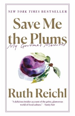 Save Me the Plums - Reichl, Ruth