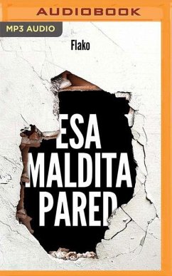 ESA Maldita Pared (Narración En Castellano): Memorias de Un Butronero - Flako