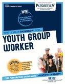 Youth Group Worker (C-1538): Passbooks Study Guide Volume 1538