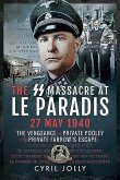 The SS Massacre at Le Paradis, 27 May 1940