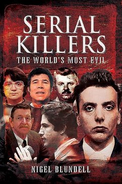 Serial Killers: The World's Most Evil - Blundell, Nigel