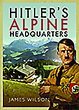 Hitler's Alpine Headquarters - Bild 1