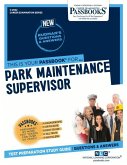 Park Maintenance Supervisor (C-2942): Passbooks Study Guide Volume 2942