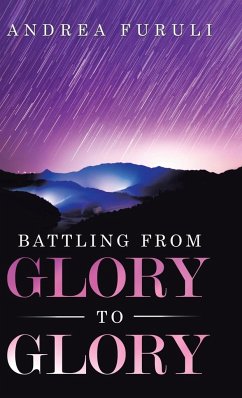 Battling from Glory to Glory - Furuli, Andrea