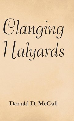 Clanging Halyards - McCall, Donald D.