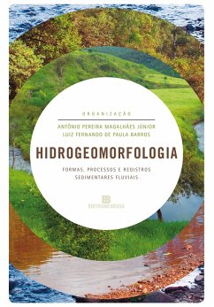 Hidrogeomorfologia (eBook, ePUB) - Júnior, Antônio Pereira Magalhães; de Barros, Luiz Fernando Paula