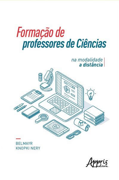 Formação de Professores de Ciências na Modalidade a Distância (eBook, ePUB) Formação de Professores de Ciências na Modalidade a Distância (eBook, ePUB)