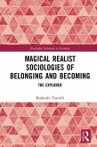 Magical Realist Sociologies of Belonging and Becoming (eBook, PDF)