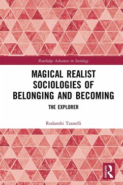 Magical Realist Sociologies of Belonging and Becoming (eBook, PDF) - Tzanelli, Rodanthi