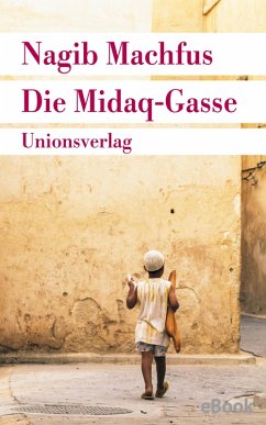 Die Midaq-Gasse (eBook, ePUB) - Machfus, Nagib
