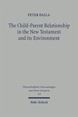 The Child-Parent Relationship in the New Testament and its Environments (eBook, PDF)