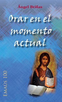 Orar en el momento actual (eBook, ePUB) - Briñas Gonzalo, Ángel Mª