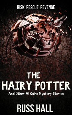 The Hairy Potter: And Other Al Quinn Mystery Stories (eBook, ePUB) - Hall, Russ