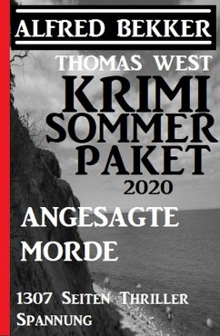 Cover Krimi Sommer Paket 2020: Angesagte Morde: 1307 Seiten Thriller Spannung (eBook, ePUB)