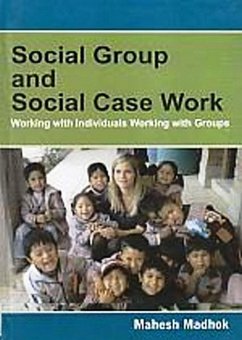 Social Group And Social Case Work (Working With Individuals Working With Groups) (eBook, ePUB) - Madhok, Mahesh