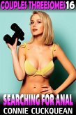 Searching For Anal : Couples Threesomes 16 (eBook, ePUB) Searching For Anal : Couples Threesomes 16 (eBook, ePUB)