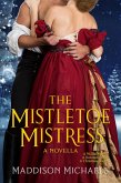 The Mistletoe Mistress (Saints & Scoundrels) (eBook, ePUB)