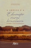 A Unesco e a Educação Rural Brasileira: No Paraná, o Caso de Prudentópolis (eBook, ePUB)
