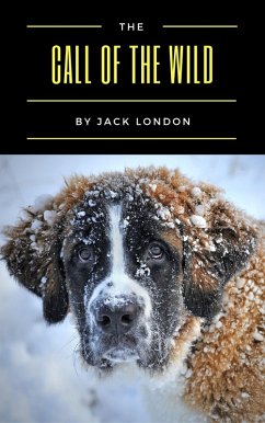 The Call of the Wild (eBook, ePUB) - London, Jack