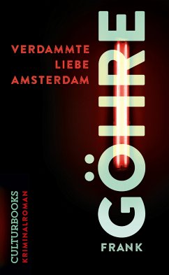 Verdammte Liebe Amsterdam (eBook, ePUB) - Göhre, Frank
