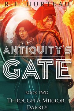 Cover Through a Mirror, Darkly (Antiquity's Gate, #2) (eBook, ePUB)