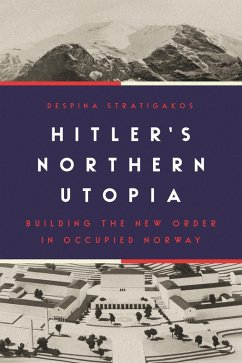 Hitler's Northern Utopia (eBook, ePUB) - Stratigakos, Despina