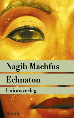 Echnaton (eBook, ePUB) - Machfus, Nagib