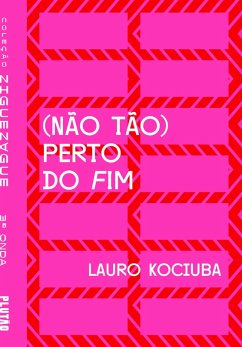 (Não tão) perto do fim (eBook, ePUB) - Kociuba, Lauro