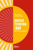 Anísio Teixeira e a UDF: Uma Análise Marxista (eBook, ePUB)