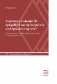 Linguistic Landscape als Spiegelbild von Sprachpolitik und Sprachdemografie? (eBook, ePUB)