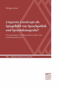 Linguistic Landscape als Spiegelbild von Sprachpolitik und Sprachdemografie? (eBook, PDF) - Moser, Philippe