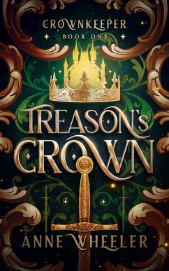 Cover Treason's Crown (Crownkeeper, #1) (eBook, ePUB)