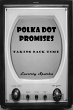 Polka Dot Promises: Taking Back Time... - Bild 1
