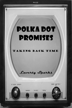 Polka Dot Promises: Taking Back Time (eBook, ePUB) - Sparks, Laverty