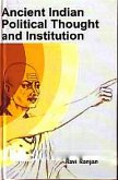 Ancient Indian Political Thought and Institution (eBook, ePUB) Ancient Indian Political Thought and Institution (eBook, ePUB)