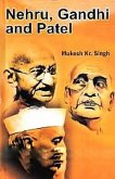 Nehru, Gandhi And Patel (eBook, ePUB) Nehru, Gandhi And Patel (eBook, ePUB)