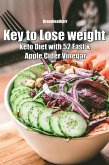 Key to Lose weight: Keto Diet with 52 Fast & Apple Cider Vinegar (eBook, ePUB)