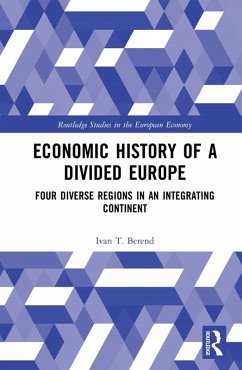 Economic History of a Divided Europe (eBook, PDF) - Berend, Ivan T.