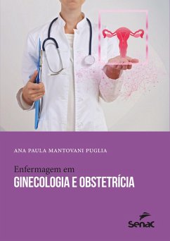 Enfermagem em ginecologia e obstetrícia (eBook, ePUB) - Puglia, Ana Paula Mantovani