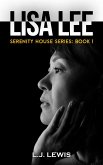 Lisa Lee (Serenity House Series Book 1) (eBook, ePUB)